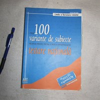 Cele 100 variante de subiecte propuse...pt testare nationala