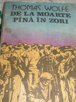 Thomas Wolfe - De la moarte pana in zori
