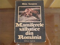 Mitica Georgescu - Mamiferele salbatice din Romania