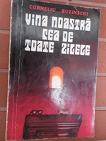 Vina noastra cea de toate zilele - C. Buzinschi