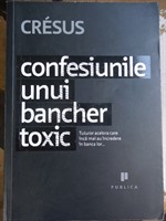 Confesiunile unui bancher toxic