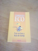 Carte - Cum se face o teza de licenta - Umberto Eco