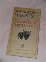 carte " Noapte buna Sagetatorule", T. G. Maiorescu