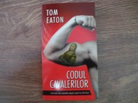 Carte: Codul Cavalerilor - Tom Eaton