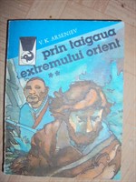 V.K. Arseniev - Prin taigaua extremului Orient