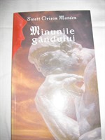 Minunile gandului - Swett Orison Marden