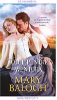 Mary Balogh - Totul pentru aventură